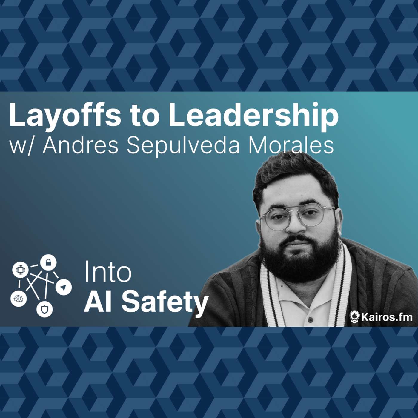 Layoffs to Leadership w/ Andres Sepulveda Morales