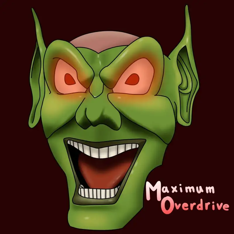 Episode 2.41: Maximum Overdrive