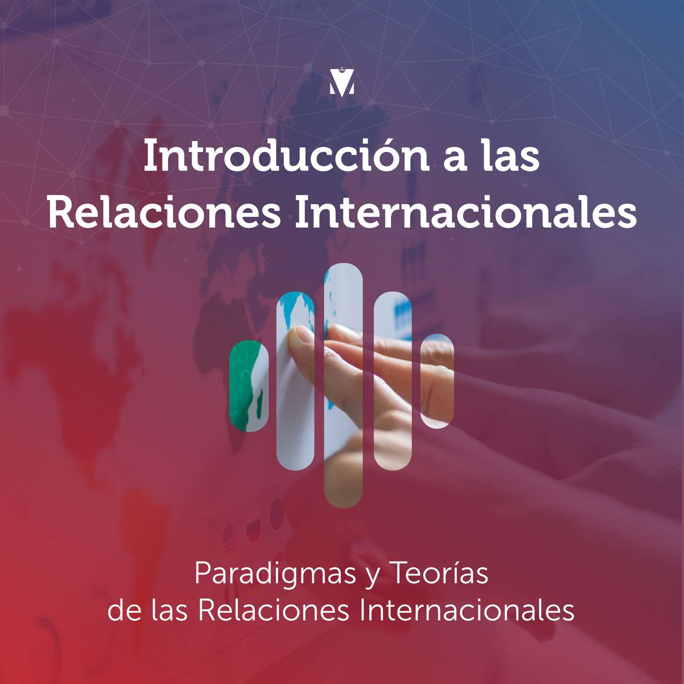 4 - INTRODUCCIÓN A LAS RELACIONES INTERNACIONALES: Paradigmas y Teorías de las Relaciones Internacionales episode artwork