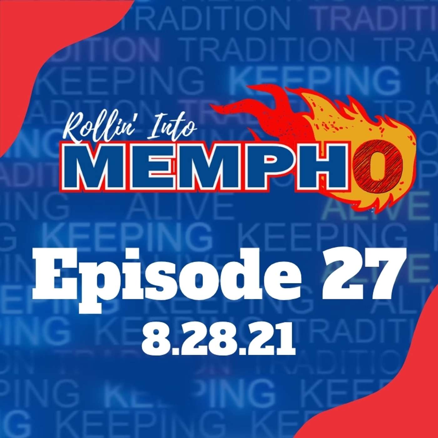 Rollin' Into Mempho Episode #27: 8/28/21 episode artwork