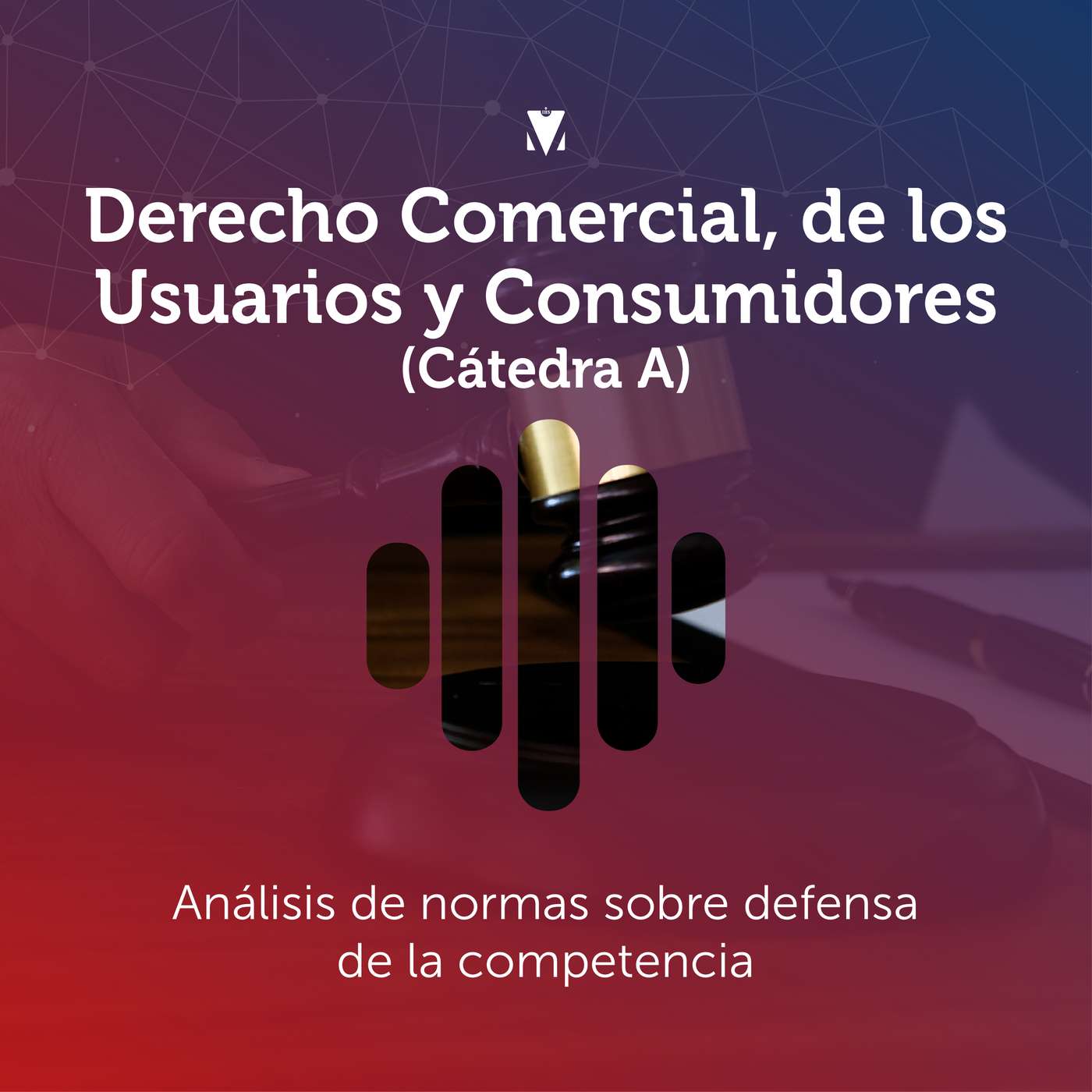 2 - DERECHO COMERCIAL, DE LOS USUARIOS Y CONSUMIDORES (CÁTEDRA A): Análisis de normas sobre defensa de la competencia episode artwork