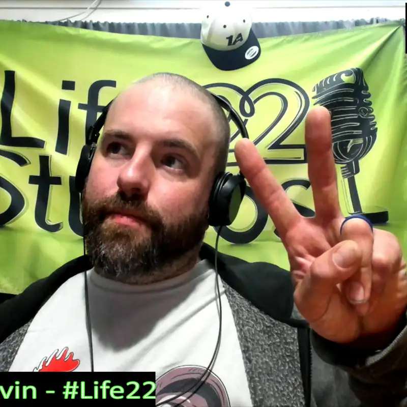 Life22:  Is he REALLY Getting OUT! (Day 13,689)