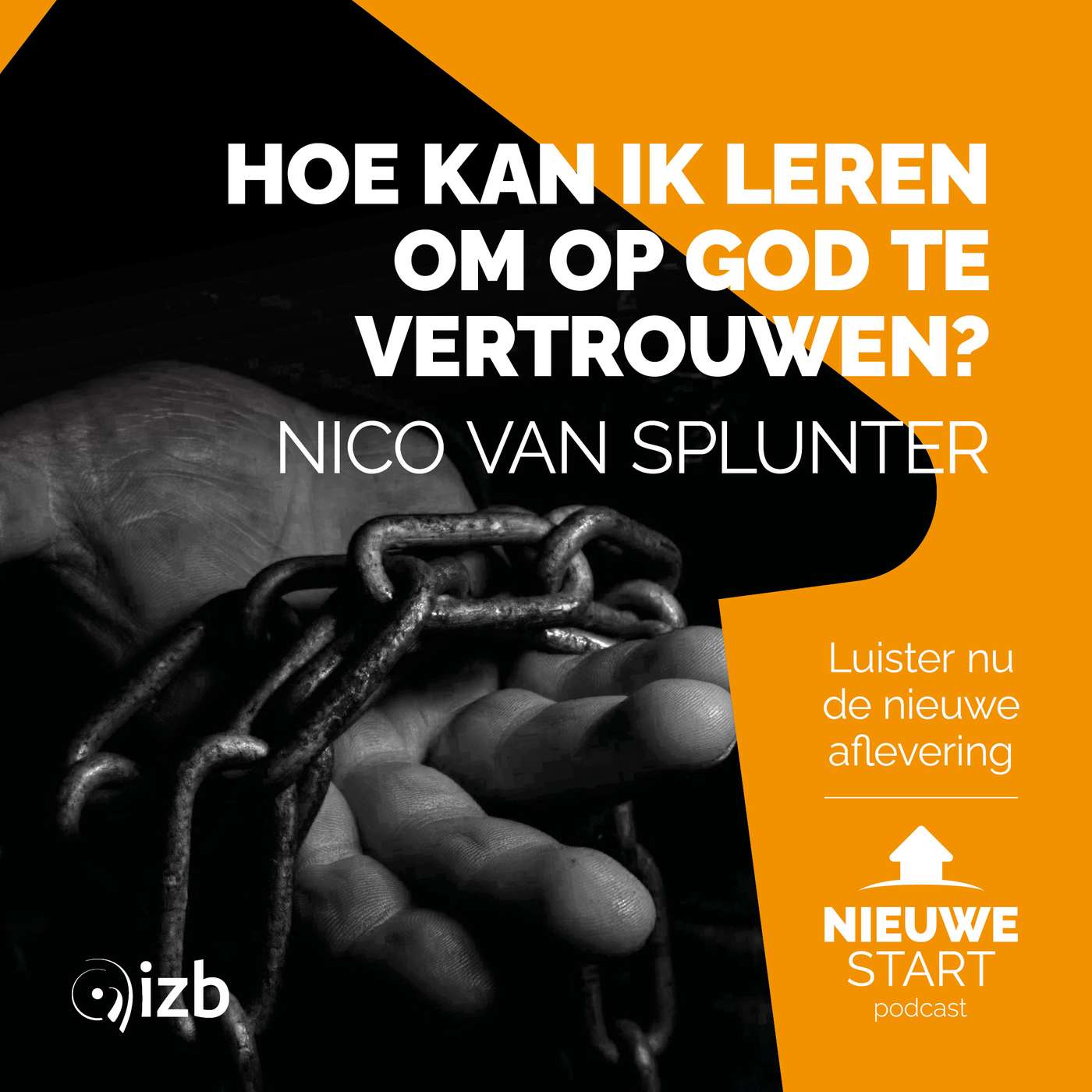 3 - Hoe kan ik leren om op God te vertrouwen? - Nico van Splunter episode artwork