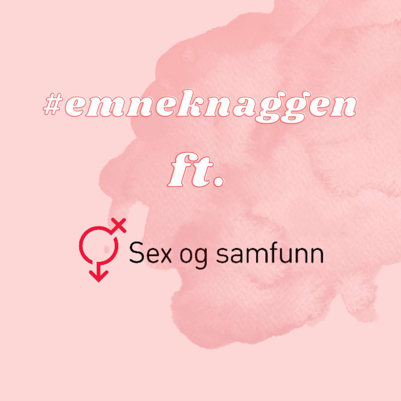 #Emneknaggen ft. Sex og samfunn episode artwork