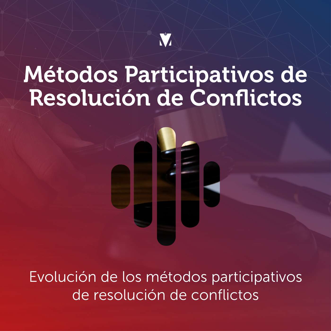 3 - MÉTODOS PARTICIPATIVOS DE RESOLUCIÓN DE CONFLICTOS: Evolución de los métodos participativos de resolución de conflictos episode artwork