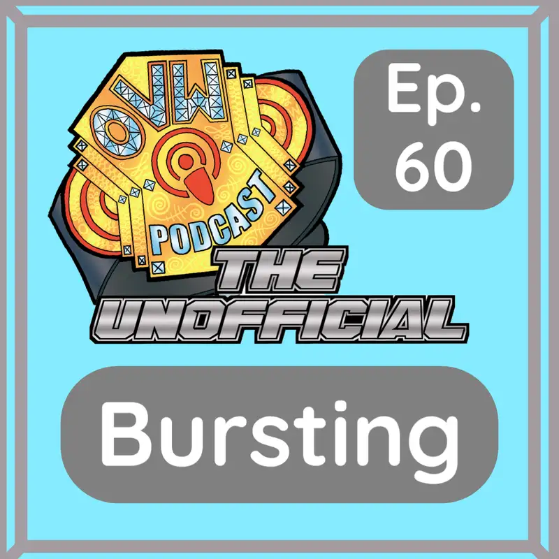 OVWP 60  “Bursting” Covering OVW TV 1307 August 29,2024