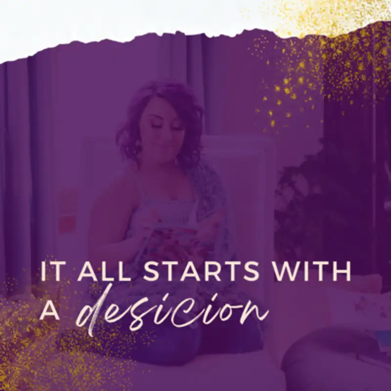 It All Starts with a Decision