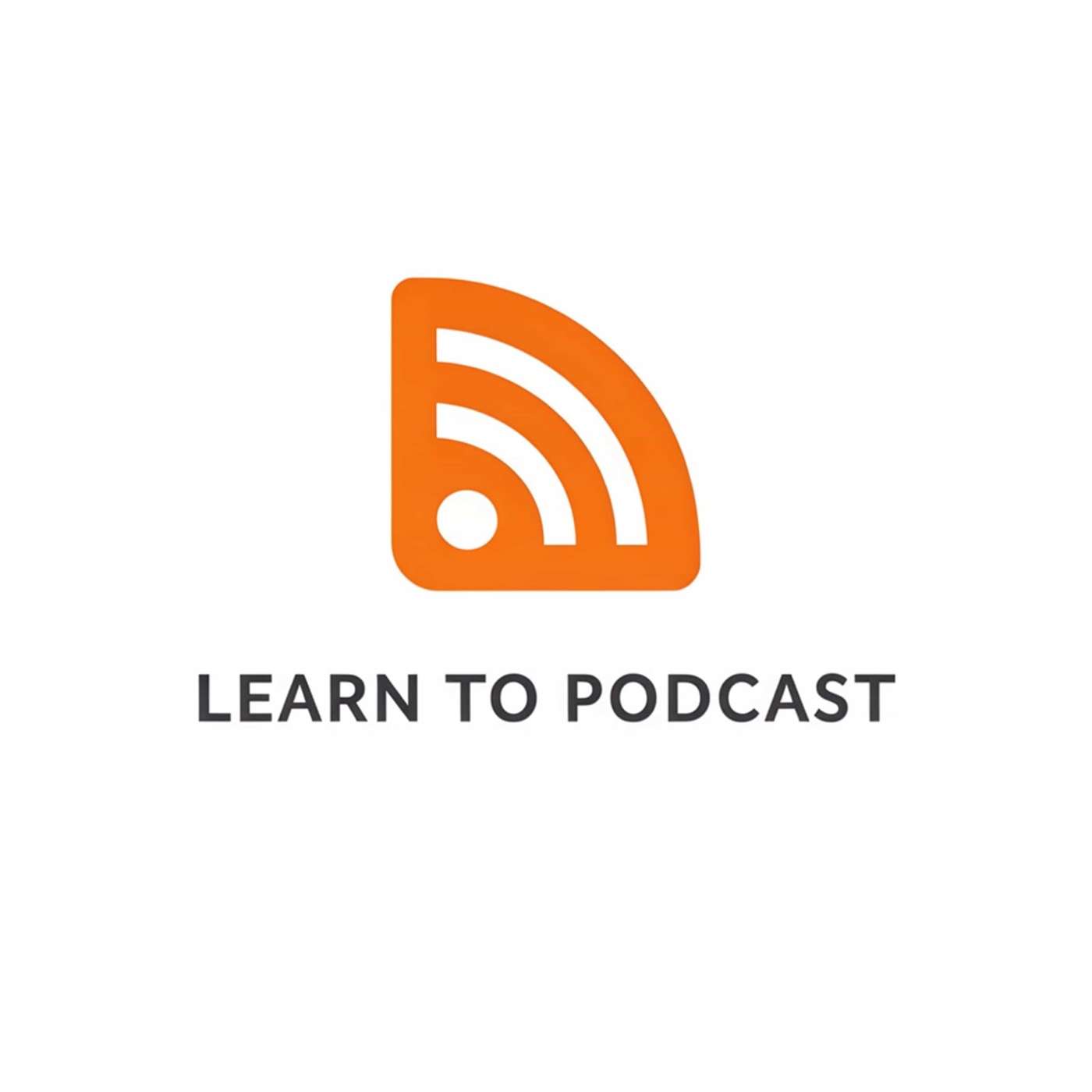 Learn to Podcast