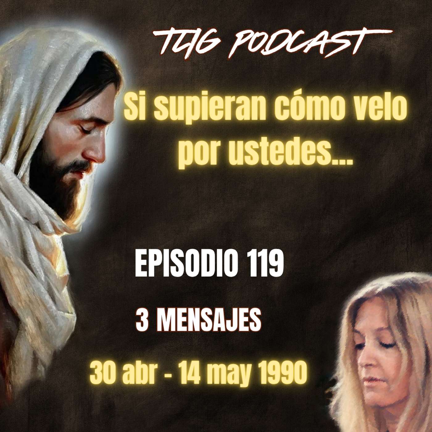 Episodio 119: Si supieran cómo velo por ustedes... episode artwork