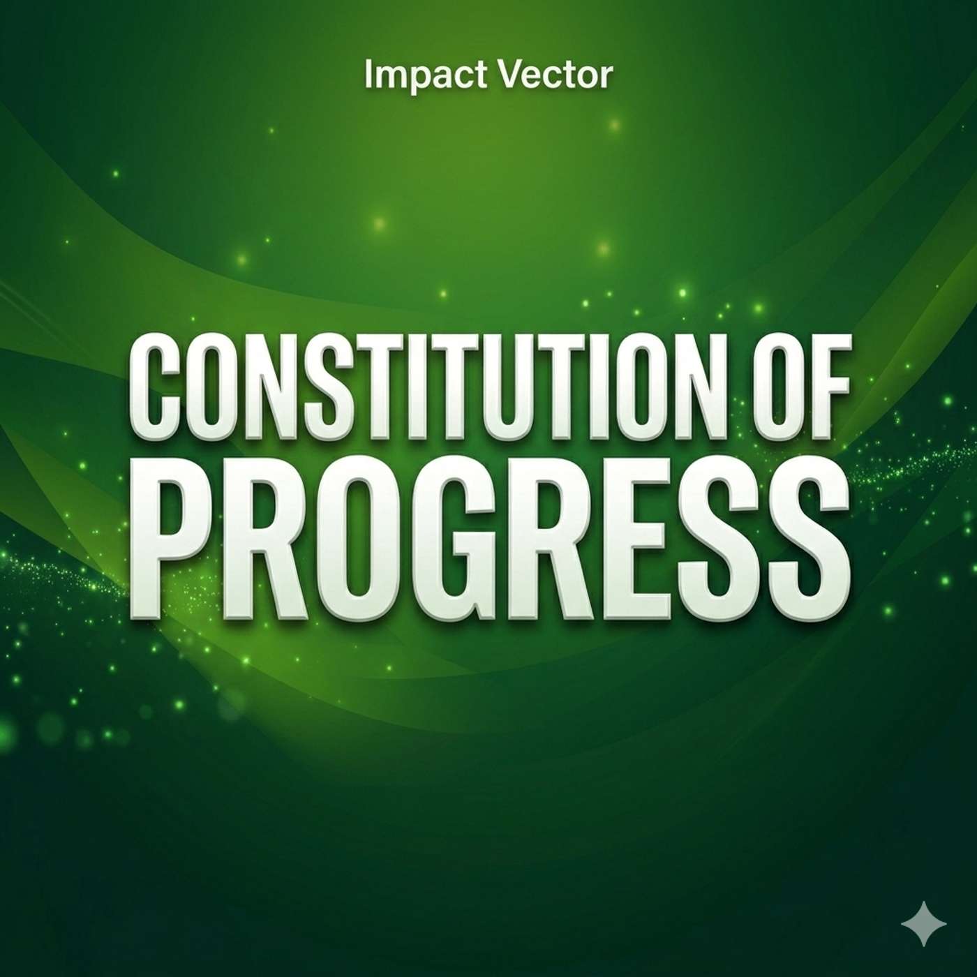 Impact Vector: Constitution of Progress
