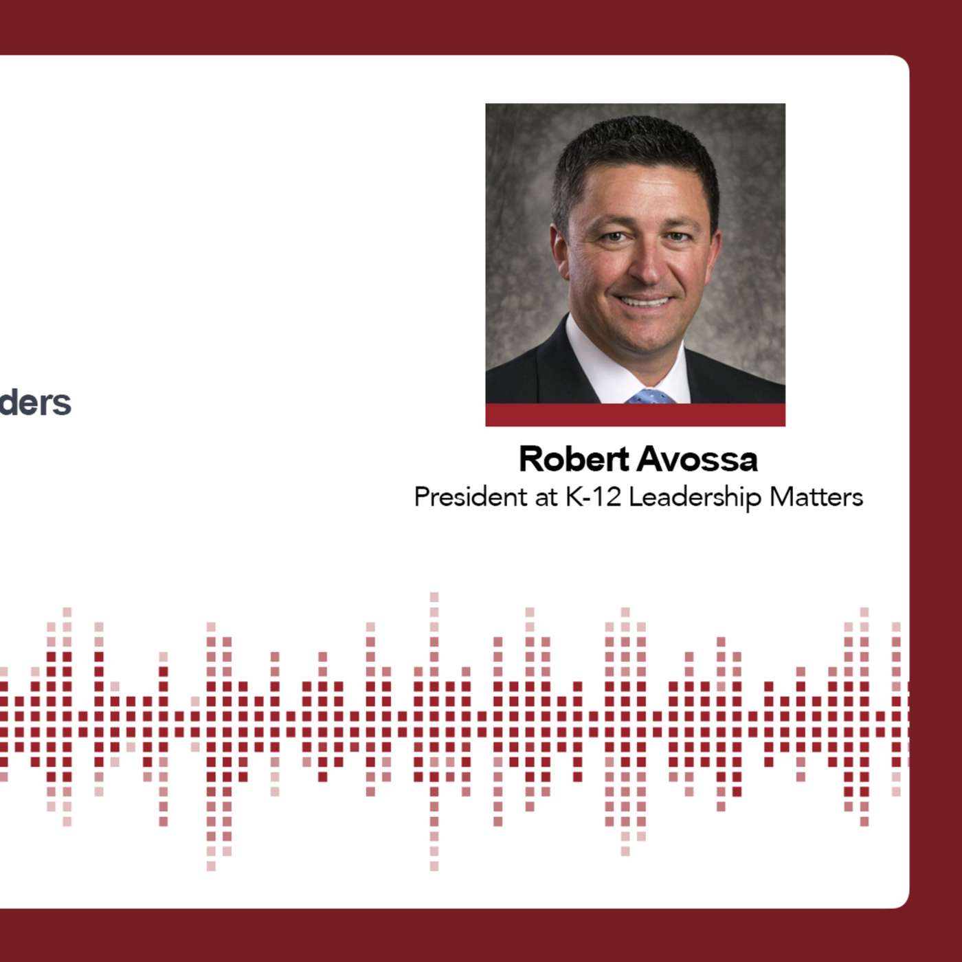 2.27: Leadership Discussion with Dr. Robert Avossa & Doug Roberts episode artwork