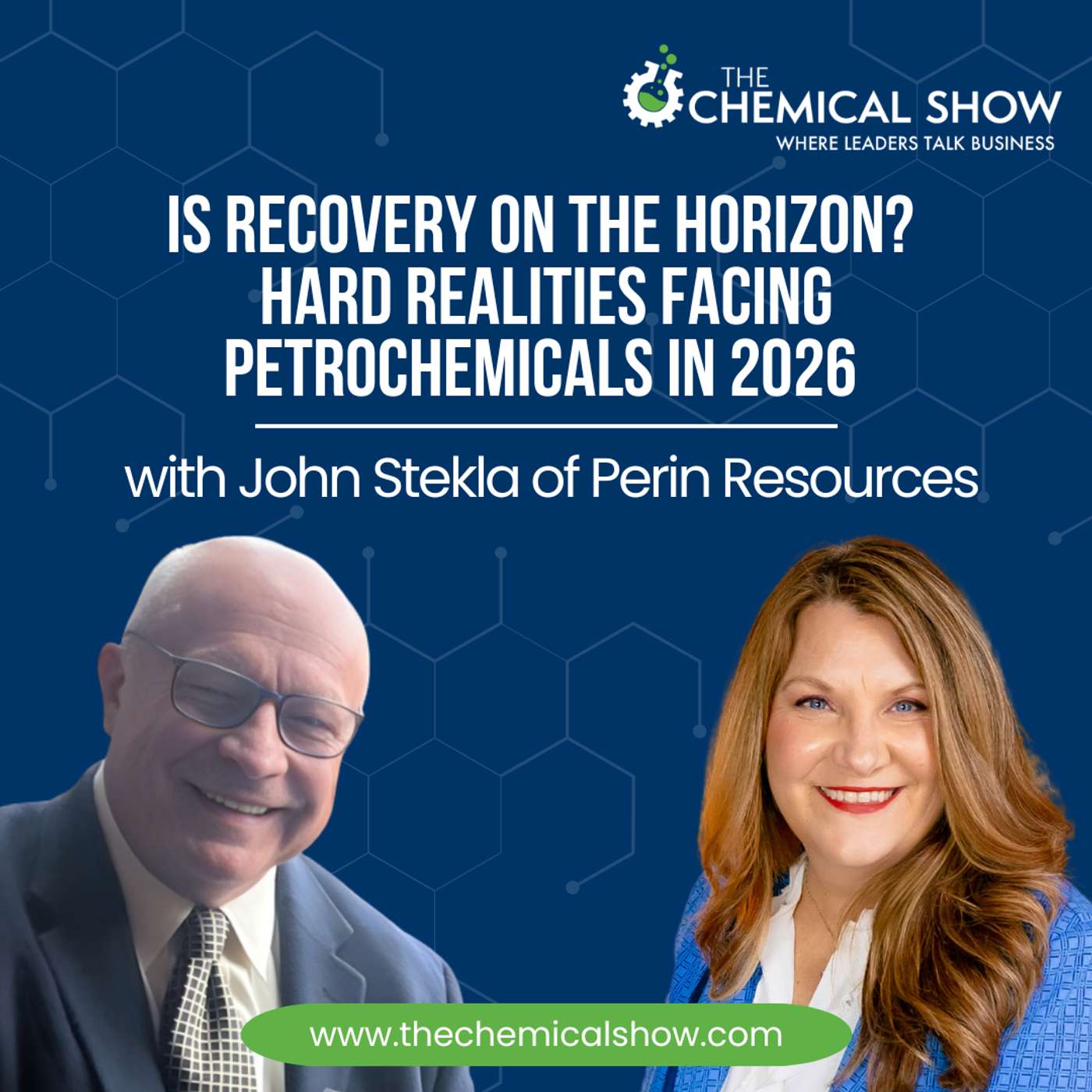 Is Recovery on the Horizon? Hard Realities Facing Petrochemicals in 2026 with John Stekla of Perin Resources - Ep. 245 Is Recovery on the Horizon? Hard Realities Facing Petrochemicals in 2026 with John Stekla of Perin Resources - Ep. 245