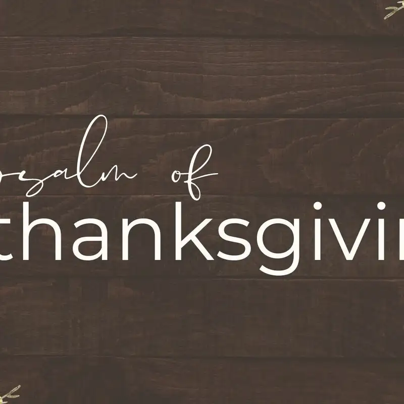 A Psalm of Thanksgiving: Psalm 111 - NC (Audio)