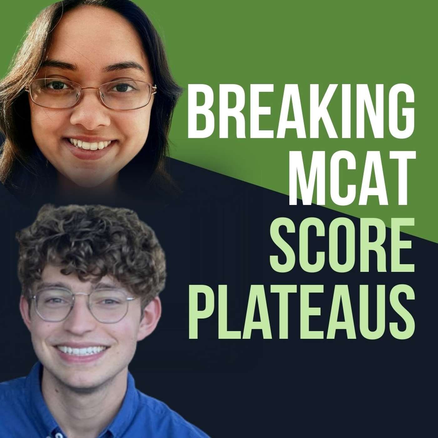 Break Through Your Stuck MCAT Score: 522 & 518 Scorer Strategies