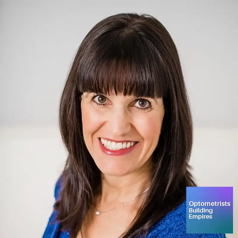 The Power of Purpose and People - Melissa Barnett - Optometrists Building Empires - Episode # 073