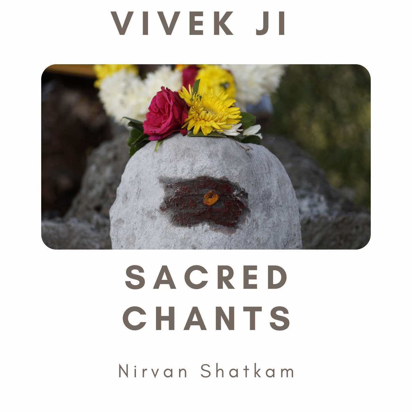 Sacred Chants - Nirvana shatakam Sacred Chants - Nirvana shatakam