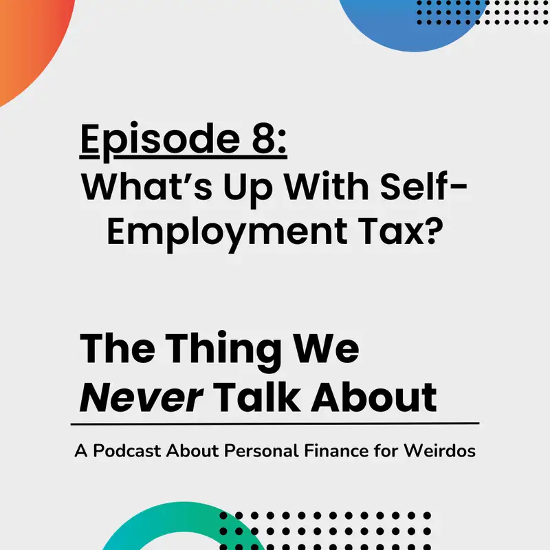What's Up With Self Employment Tax?