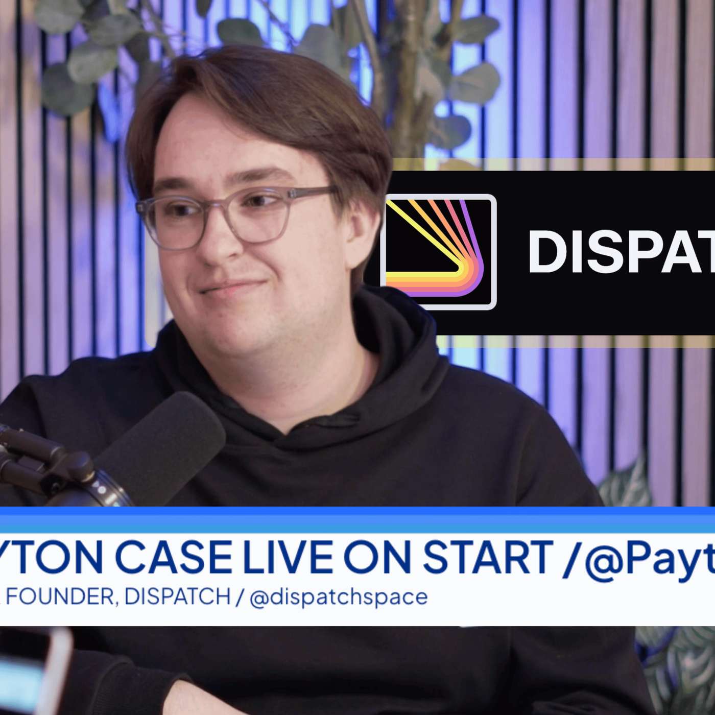 START pod: Payton Case, Co-Founder & CEO, Dispatch: “Satellites for Manufacturing in Space.” episode artwork