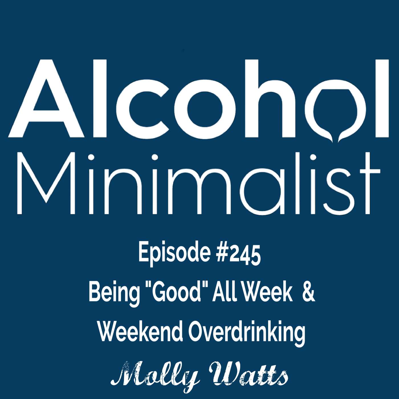 Being "Good" All Week & Weekend Overdrinking episode artwork
