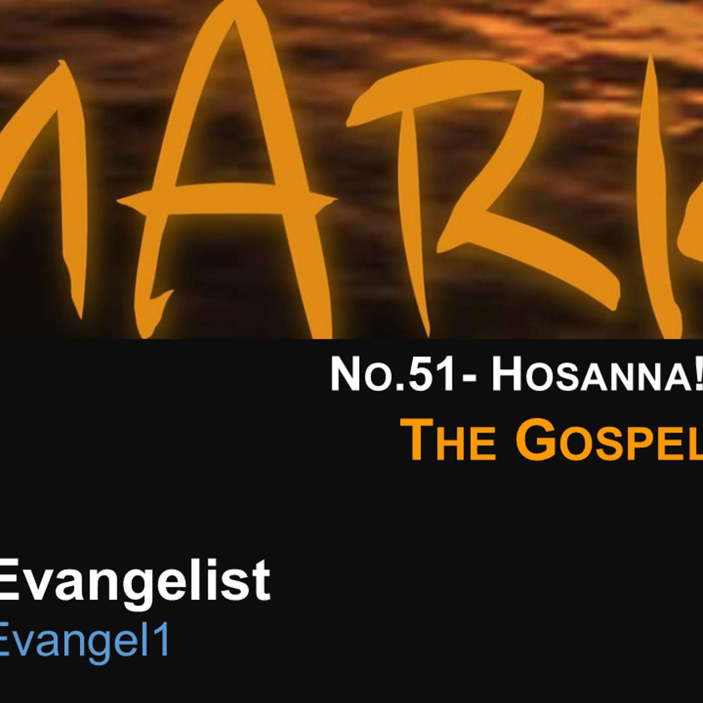 #MarkTheEvangelist (Gospel of Mark) No.51- Hosanna! (For Now)