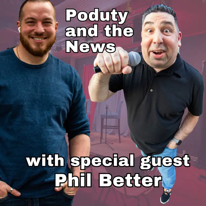 Poduty and the News Debut with Podcast Mogul Phil Better - Live in Pittsburgh!