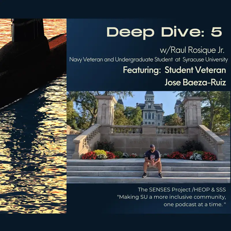 Episode 5: "What is it Like Enlisting and Going to College as a Minority" w/ Jose Baeza-Ruiz