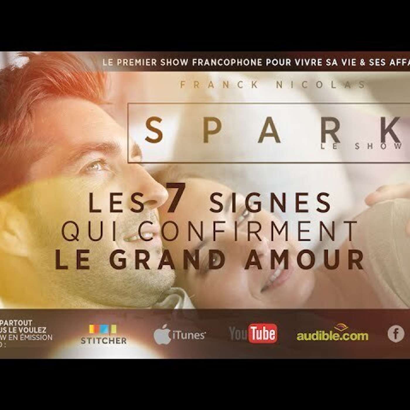 SPARK LE SHOW: Les 7 Signes du grand Amour pour la vie episode artwork