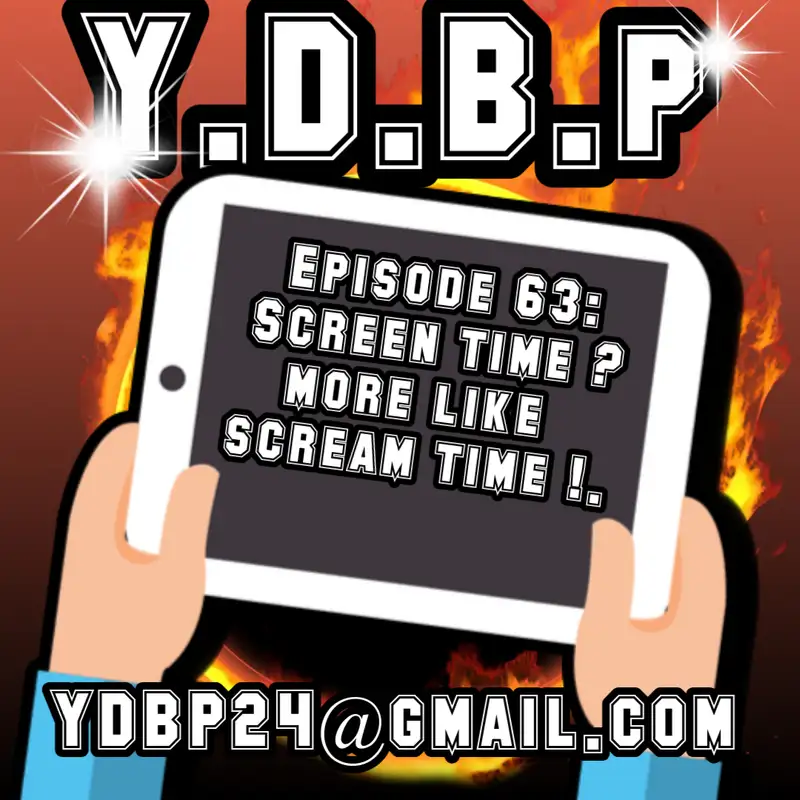 Episode 63 - Screen time? More like Scream time!