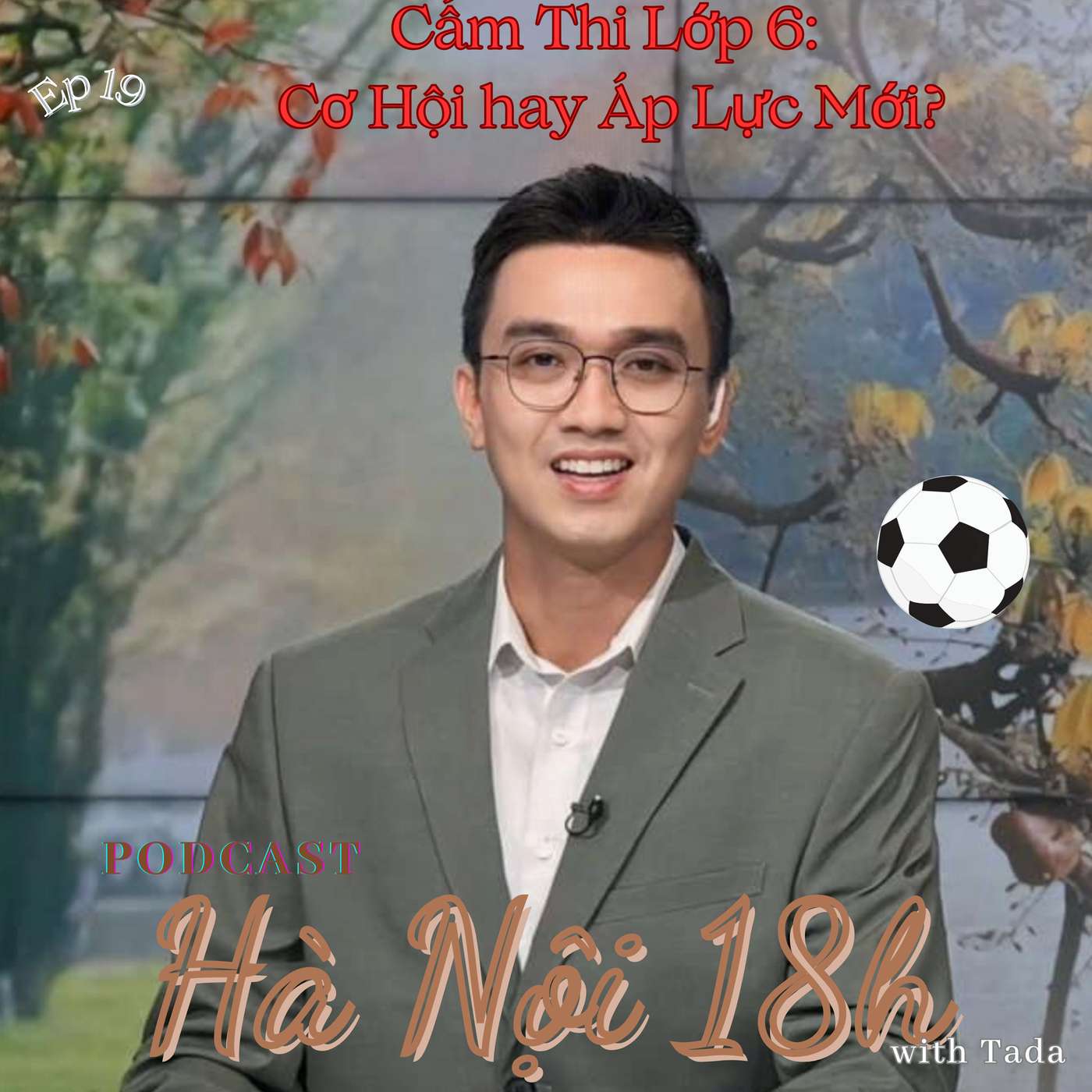 Cấm thi lớp 6: Cơ hội mới hay áp lực mới? episode artwork