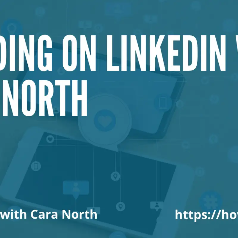 Trending on LinkedIn with Cara North
