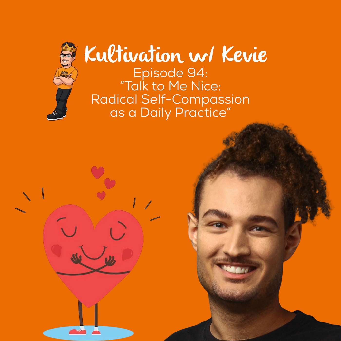 Talk to Me Nice: Radical Self-Compassion as a Daily Practice | Ep. 94 episode artwork