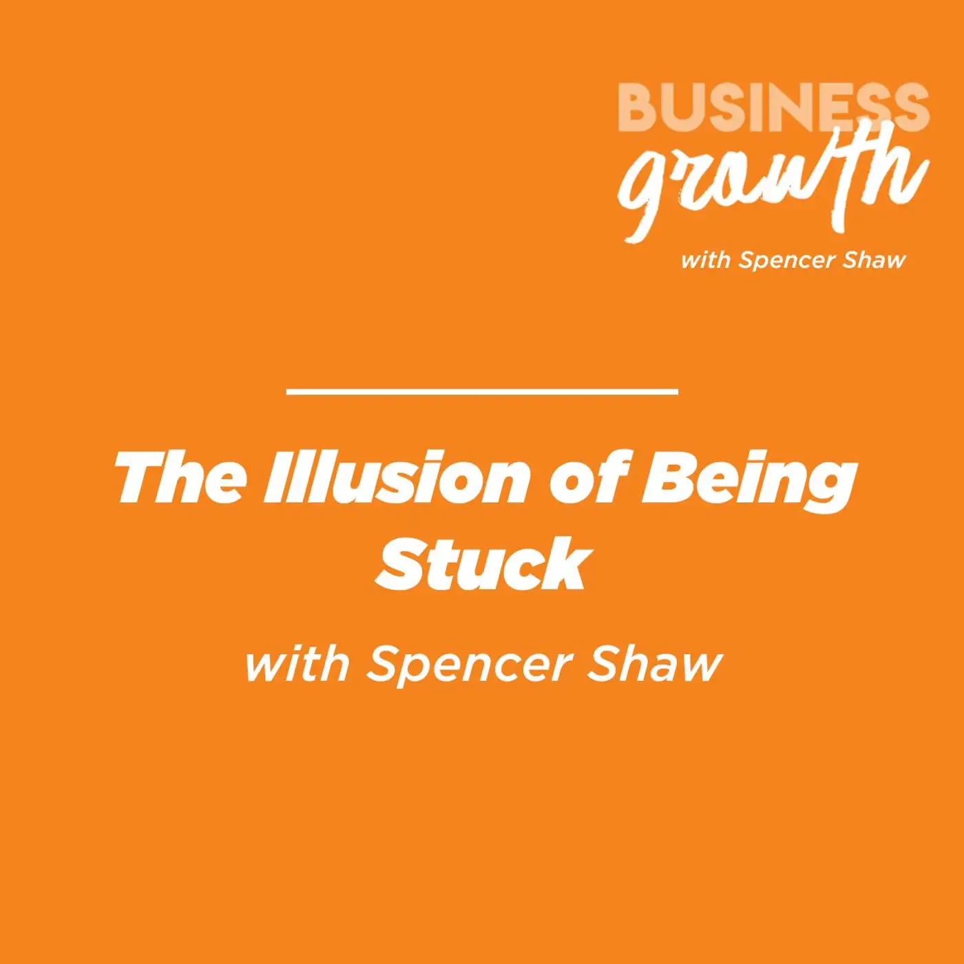 The Illusion of Being Stuck - Episode 155 episode artwork