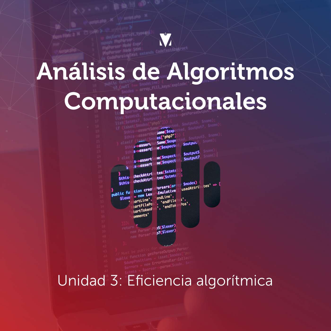 4 - ANÁLISIS DE ALGORITMOS COMPUTACIONALES: Unidad 3 - Eficiencia algorítmica episode artwork