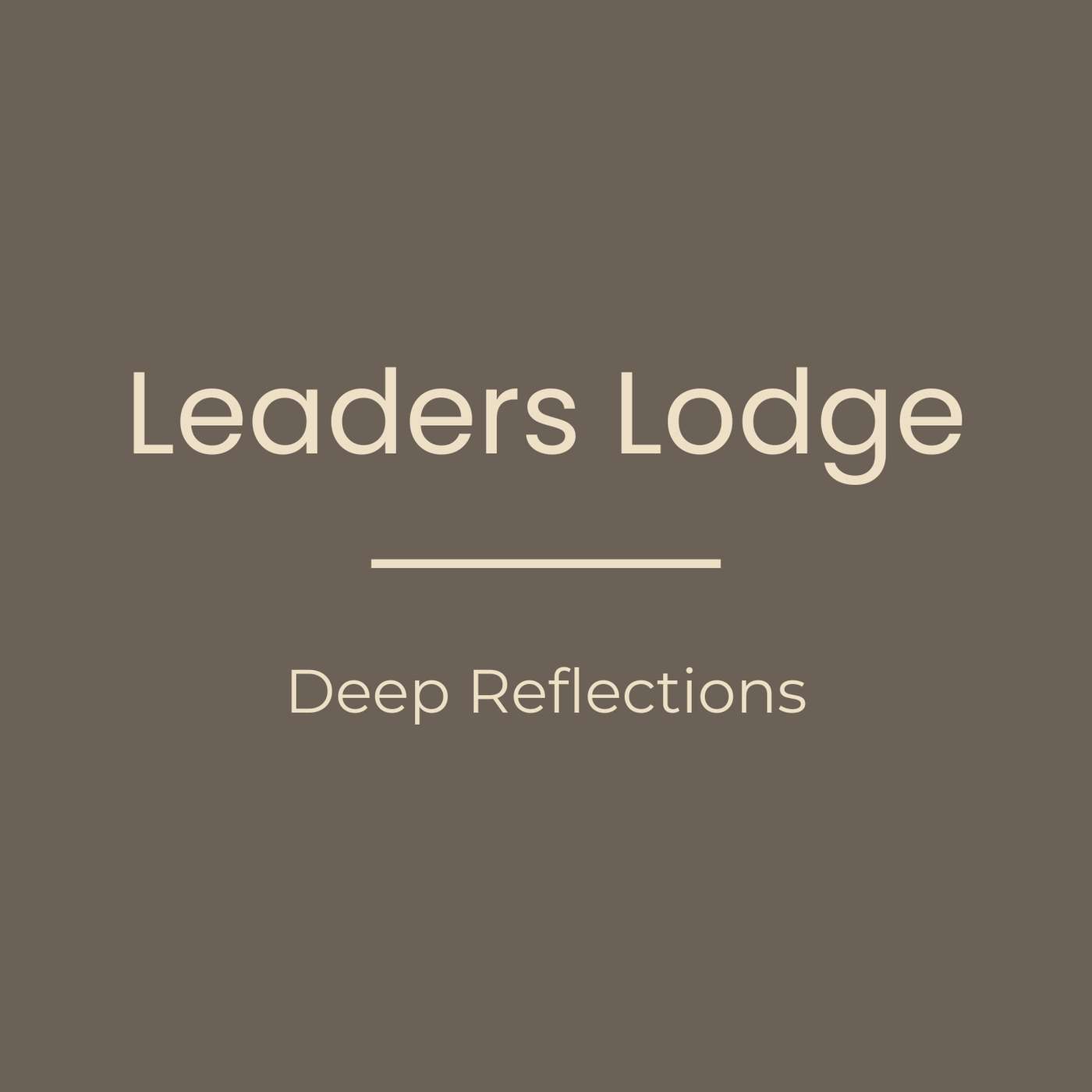 Leaders Lodge: Deep Reflections podcast artwork