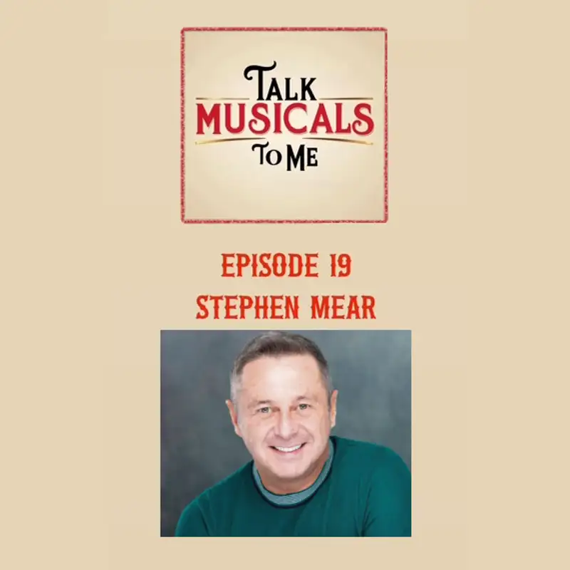 Talking Musicals with... STEPHEN MEAR!