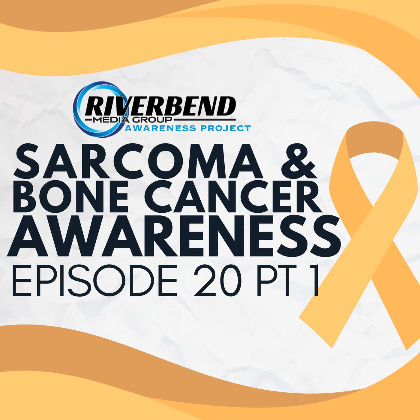 Episode 20 -National Sarcoma Awareness Month Pt 1 Episode 20 -National Sarcoma Awareness Month Pt 1