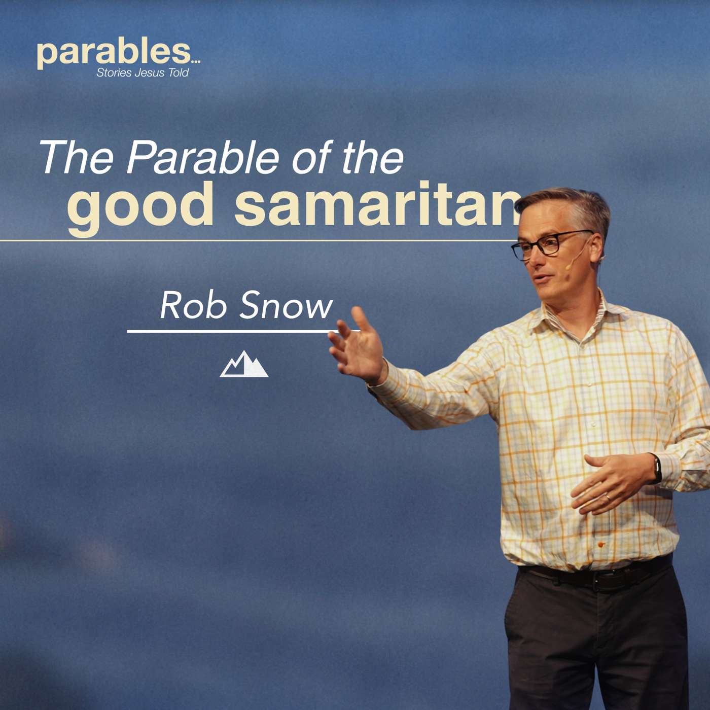 The Parable of the Good Samaritan - Rob Snow | First Assembly Church