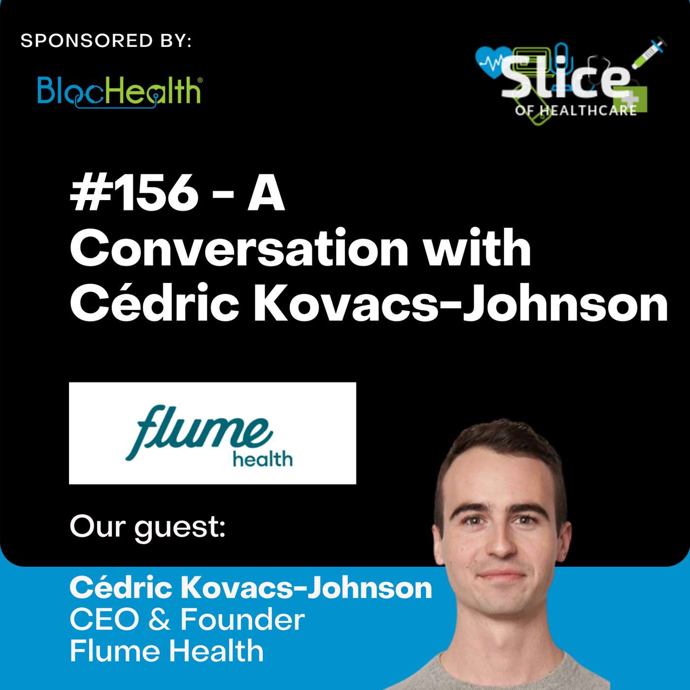 #156 - Cédric Kovacs-Johnson, CEO & Founder at Flume Health