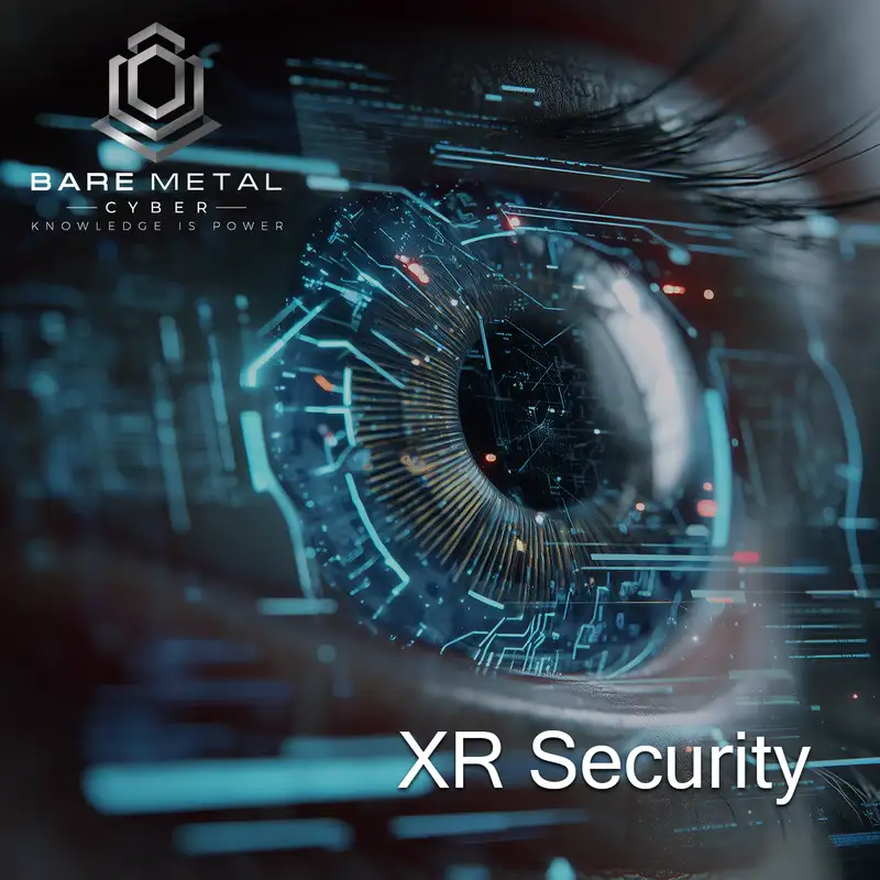 Virtual Reality Check: Cybersecurity in XR’s Wild West