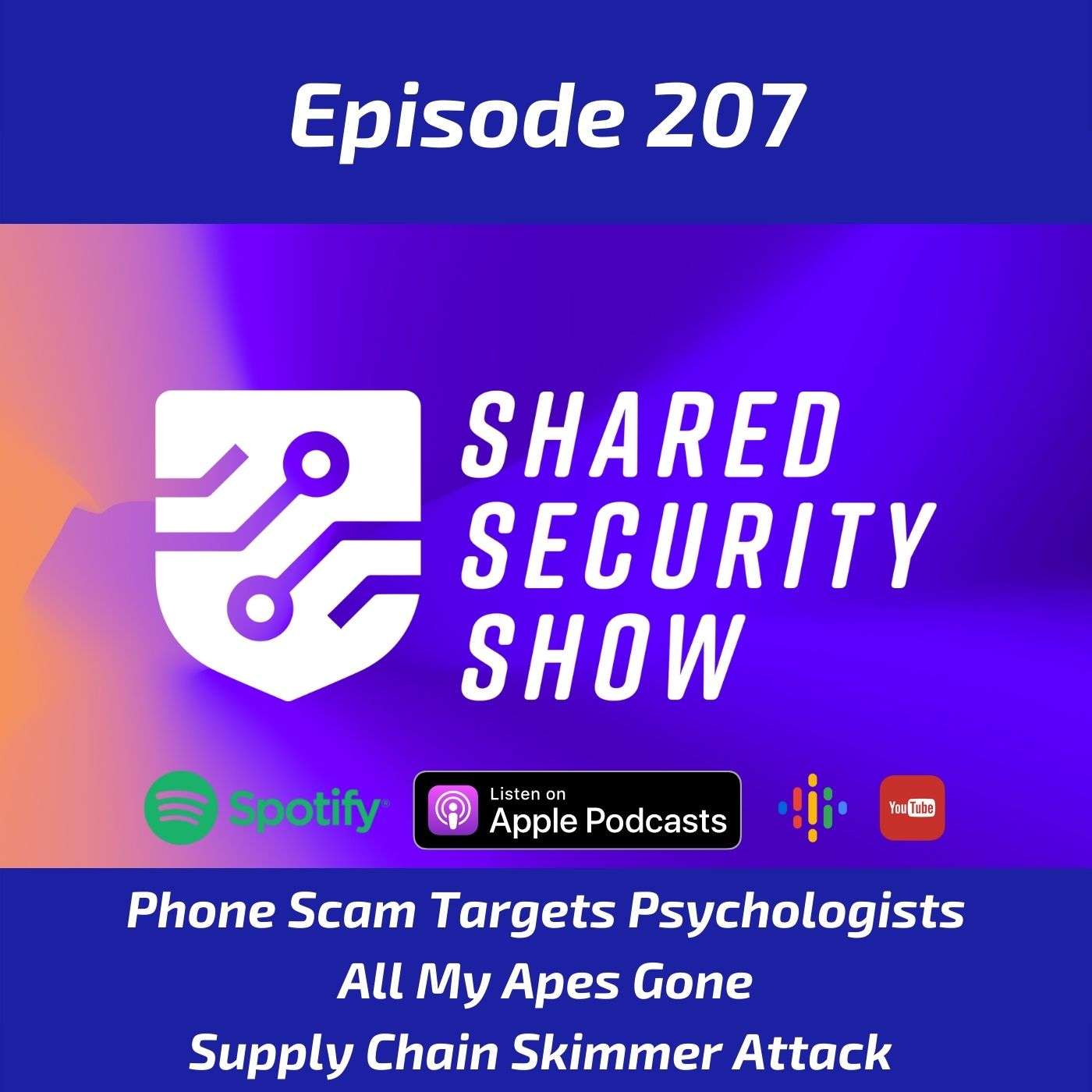 Phone Scam Targets Psychologists, All My Apes Gone, Supply Chain Skimmer Attack episode artwork