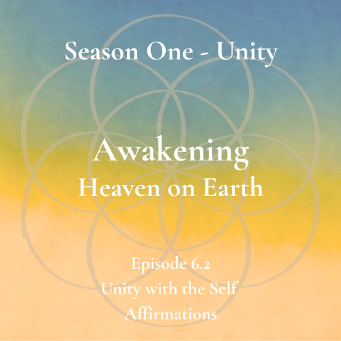 Unity Episode 6.2 - Unit with the Self - Affirmations episode artwork