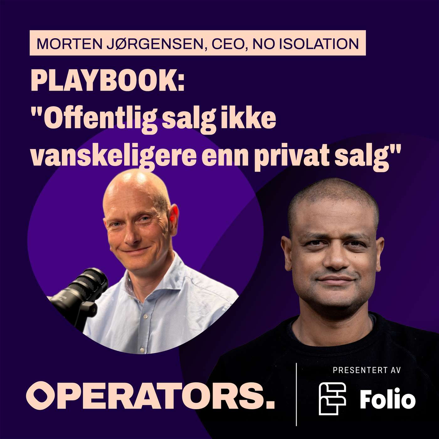 #8 Morten Jørgensen tok No Isolation fra 20 til 55 mill ARR, og sikter mot 100 mill i år. Dette er playbooken hans.