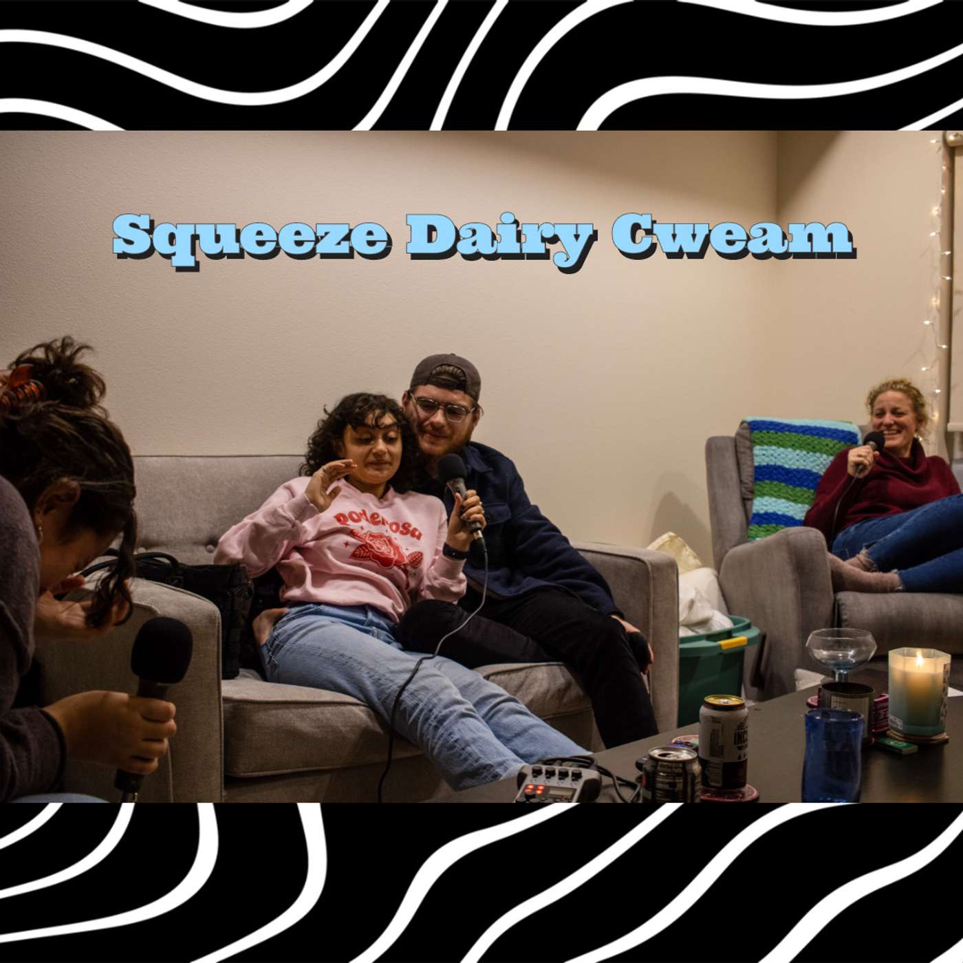 Squeeze Dairy Cweam with Linda, Sofia, Annika, and Anthony! episode artwork