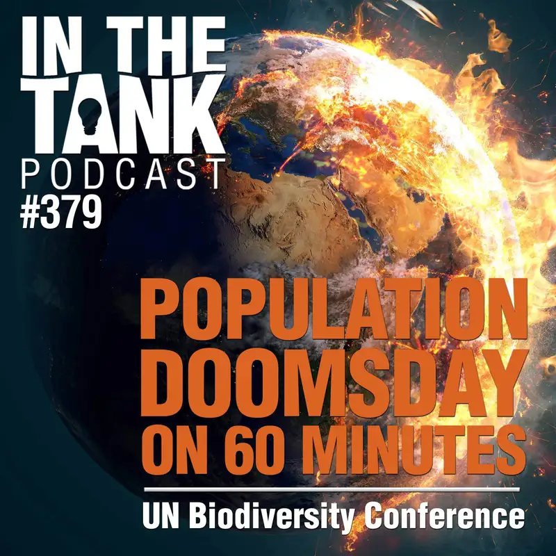 Population Doomsday on 60 Minutes - In The Tank Podcast #379