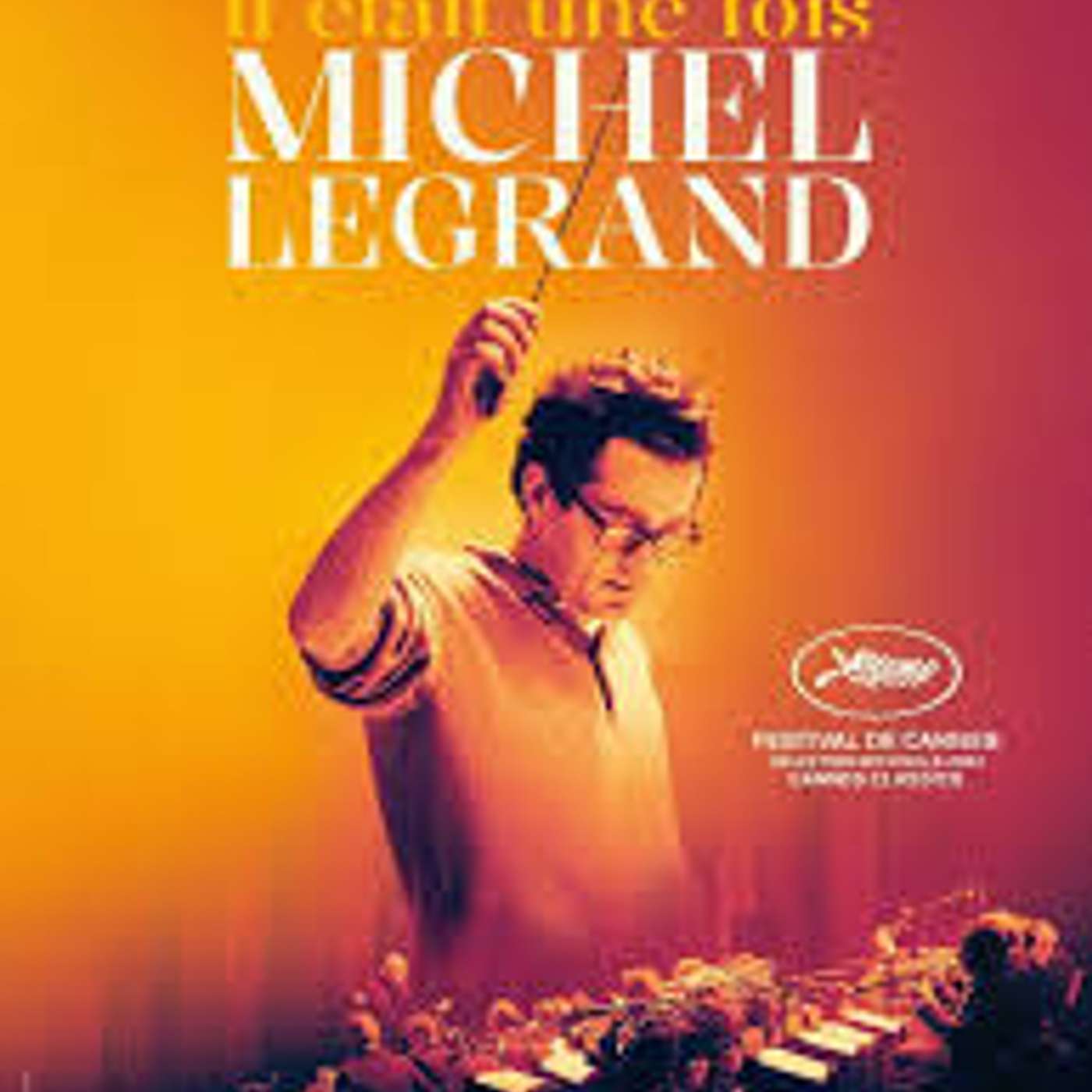 Il était une fois Michel Legrand - Film documentaire 2024 episode artwork