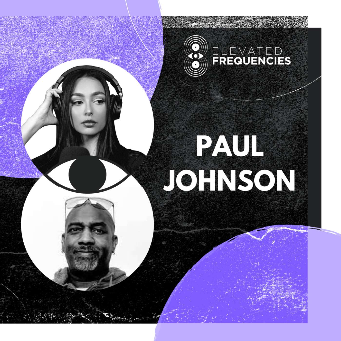 A Tribute to Chicago House Music Legend, Paul Johnson: Elevated Frequencies Episode 12