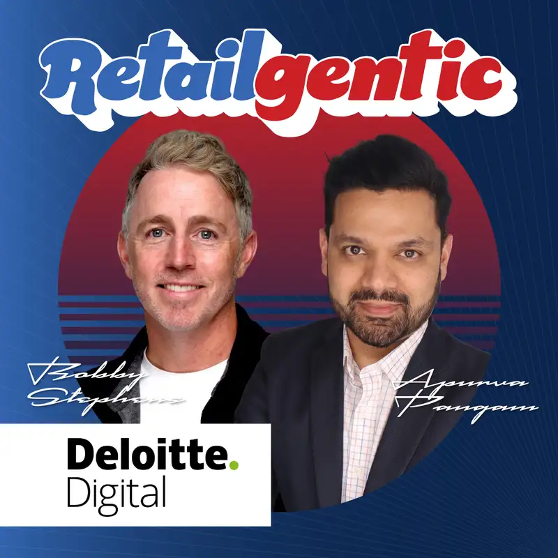 ‼️EXCLUSIVE 👀 FIRST LOOK 👀: Deloitte Digital’s "Bridging the commerce divide" with Bobby Stephens & Apurva Pangam