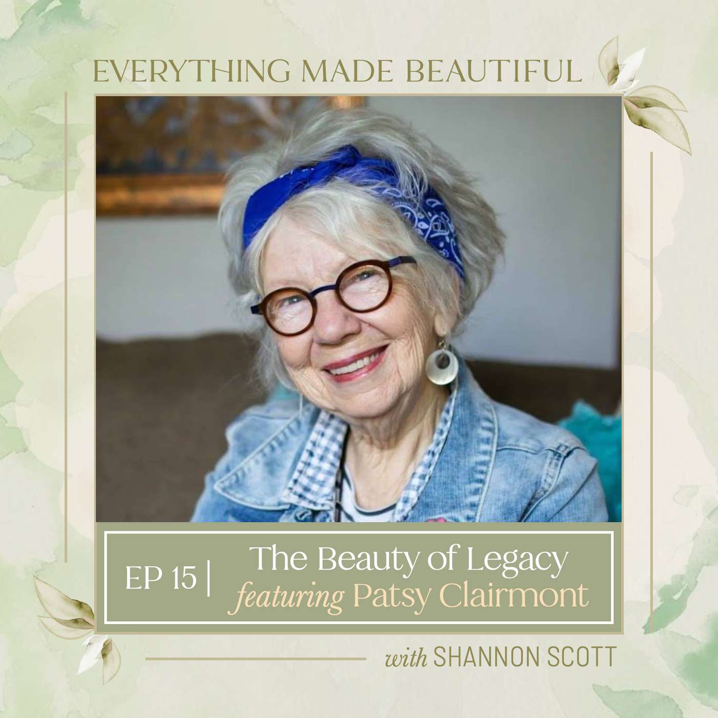 Everything Made Beautiful with Shannon Scott
