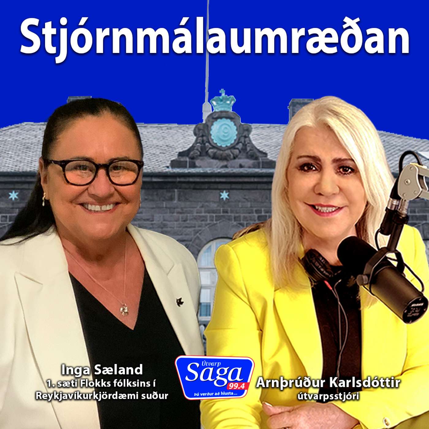 Stóru kosningamálin - Arnþrúður Karlsdóttir & Inga Sæland
