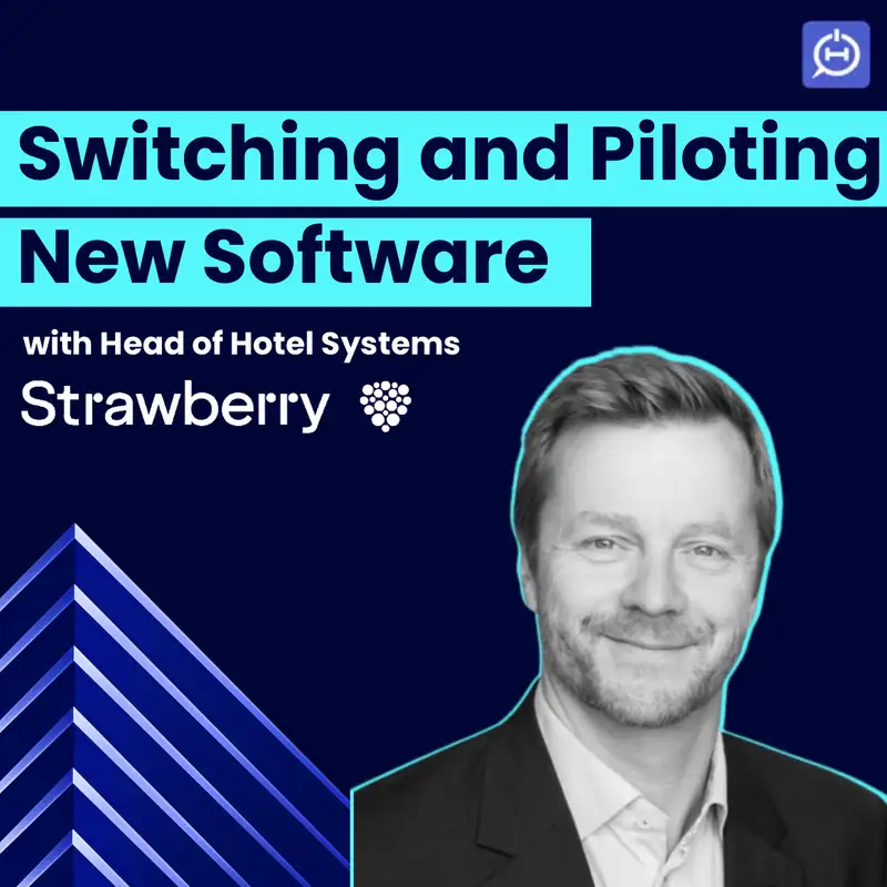 Strawberry's Head of Hotel Systems on Switching and Piloting New Tech